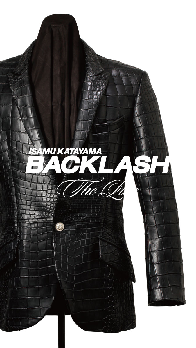 COLLECTION | ISAMU KATAYAMA BACKLASH COLLECTION | ISAMU KATAYAMA BACKLASH