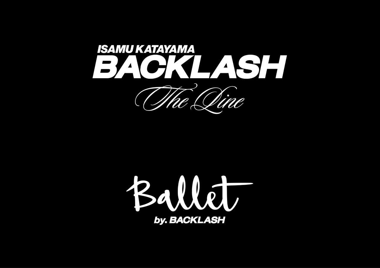 ISAMU KATAYAMA BACKLASH The Line & Ballet by. BACKLASH SPRING 