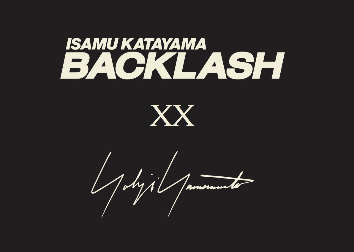 Yohji Yamamoto XX ISAMU KATAYAMA BACKLASH | ISAMU KATAYAMA BACKLASH